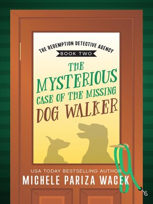 cover image of The Mysterious Case of the Missing Dog Walker